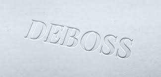 Debossing